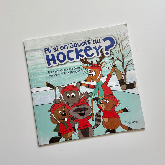 Livre - Et si on jouait au Hockey?