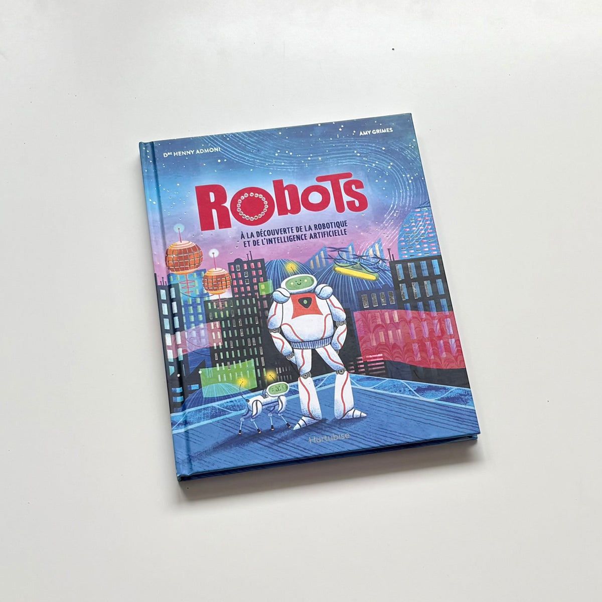 Livre - Robots : à la découverte de la robotique et de l'intelligence artificielle