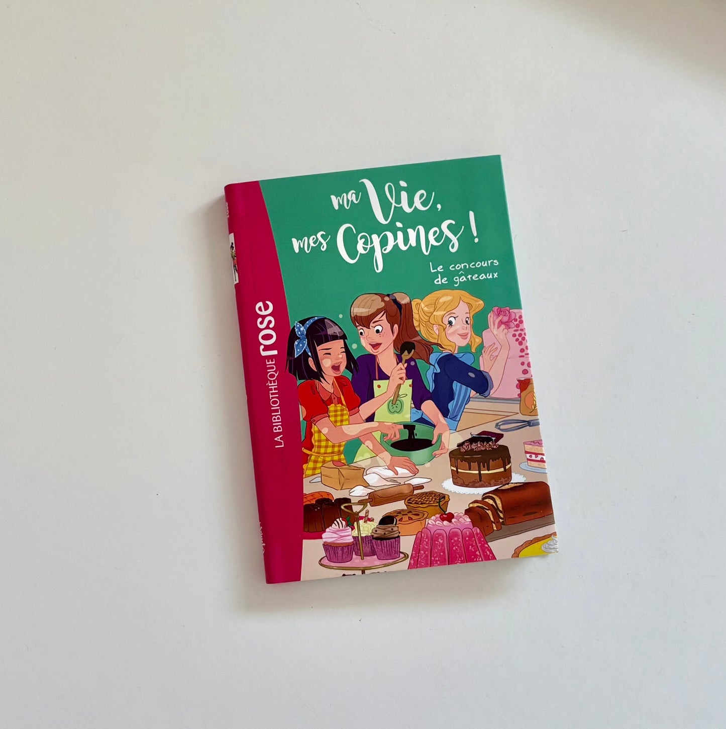 Livre - Ma vie, mes copines : Le concours de gâteau