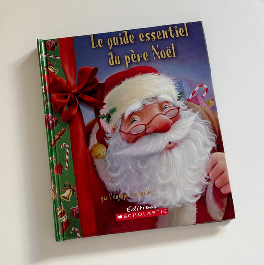 Livre - Le guide essentiel du Père Noël (avec volets à soulever et illustrations en 3D)